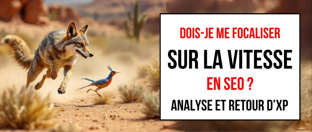 SEO : Dois-je me focaliser absolument sur la vitesse de mon site ?